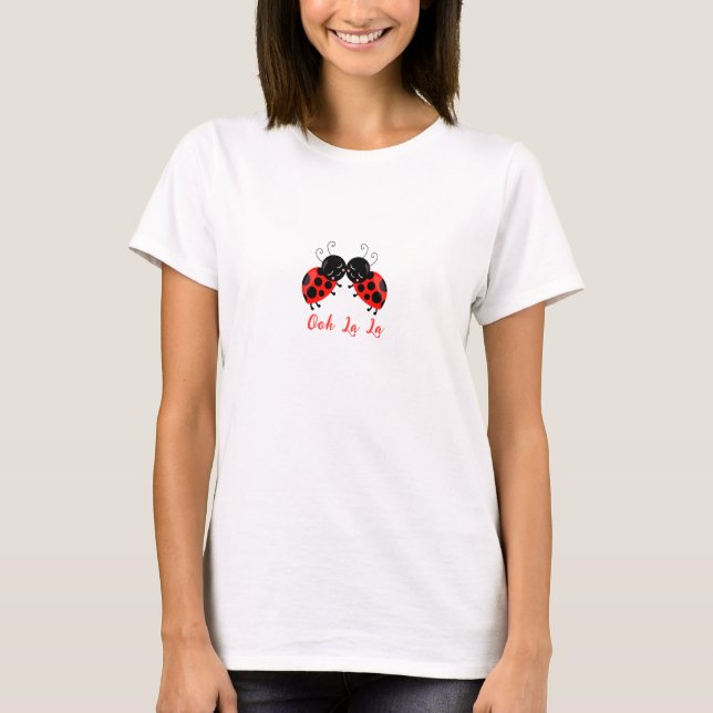 T-shirt Ladybug Hugs Tee - Jolie et drôle 'Ooh La' (Devant)