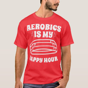T-shirt L'aérobic est ma bonne heure Sport Aérobic Freesty