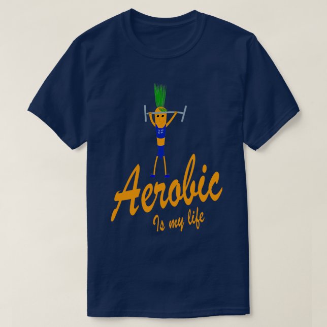 T-shirt L'aérobie est ma vie une citation amusante (Design devant)