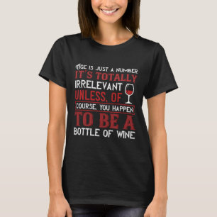 T-shirt L'Âge Du Vin N'Est Qu'Un Nombre, Sauf Le Vin