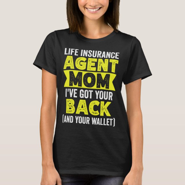 T-shirt L'Agent D'Assurance-Vie Maman A Ton Dos Et Toi (Devant)