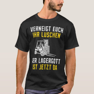 T-shirt Lagergott ist jetzt da Stapler Funny Forklift Driv