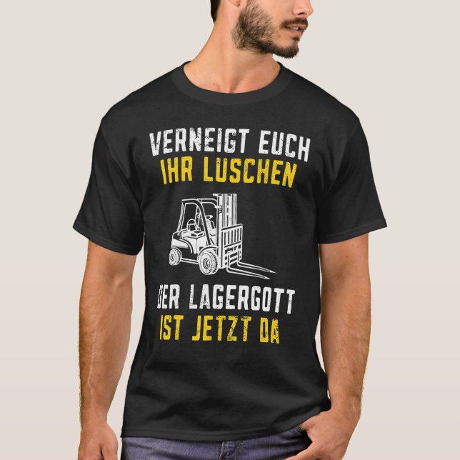 T-shirt Lagergott ist jetzt da Stapler Funny Forklift Driv (Devant)