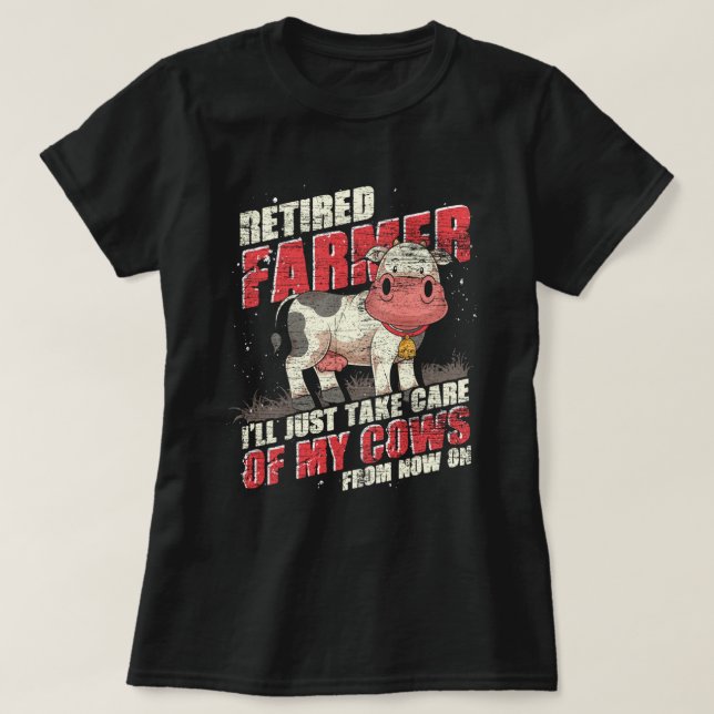T-shirt L'Agriculteur Retraité Va S'Occuper De Mes Vaches. (Design devant)