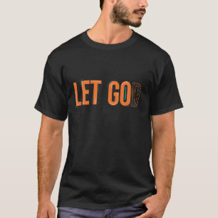T-shirt Laisse aller et laisse Dieu