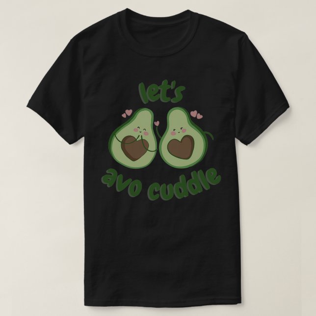 T-shirt laisse avocuddle adorable (Design devant)