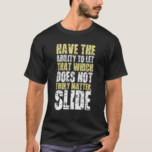 T-shirt Laisse glisser ce qui n'a pas vraiment d'importanc