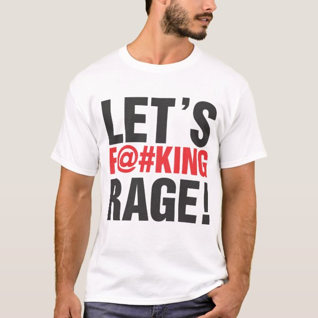 T-shirt laisse la rage ! (Devant)