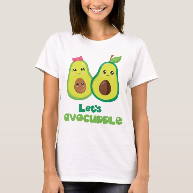 T-shirt Laisse l'avocat d'Avocuddle câliner (Devant)