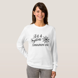 T-shirt Laisse-le neiger ailleurs