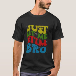 T-shirt Laisse-Moi Stim Bro Sensibilisation sur l'autisme
