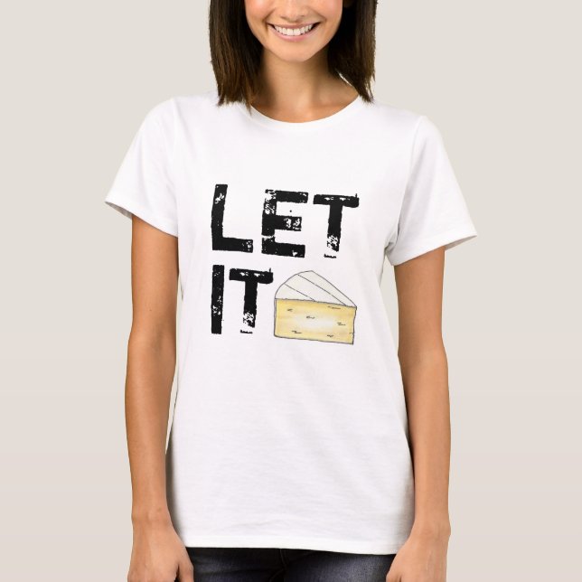 T-shirt Laisser Brie (Be) Français Fromage Wedge Alimentat (Devant)