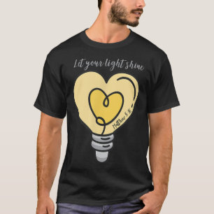 T-shirt Laisser Briller Votre Lumière