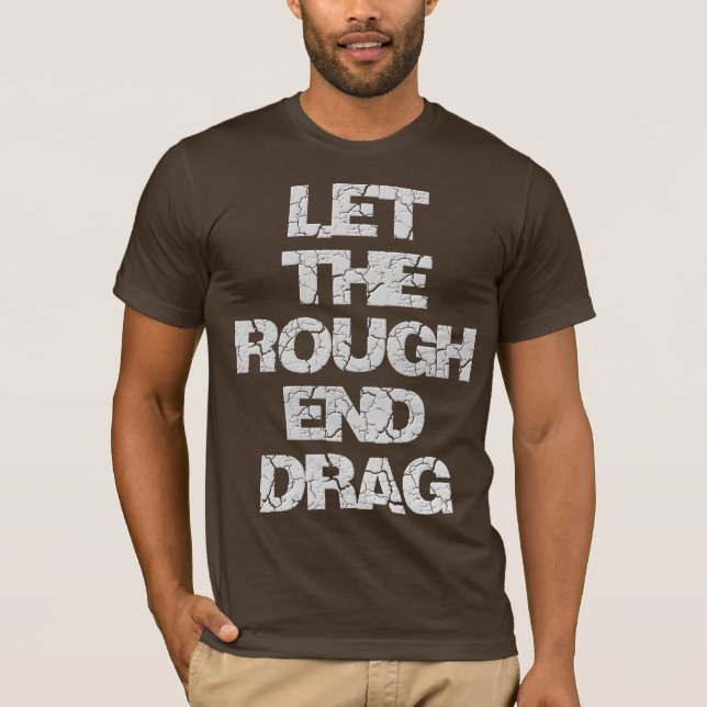 T-shirt Laisser glisser la fin rugueuse (Devant)