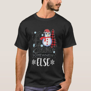 T-shirt Laisser Il Neiger Quelque Part Ailleurs, Son Froid