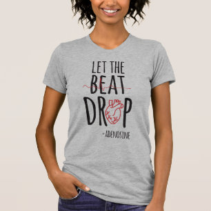T-shirt Laisser Le Beat Déposer L'Adenosine - Infirmière D