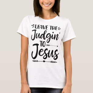 T-shirt Laisser Le Jugement À Jésus Laisser Le Jugement À 
