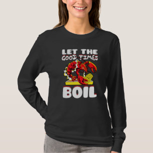 T-shirt Laisser Les Bons Temps Faire Bouillir L'Écrevette 