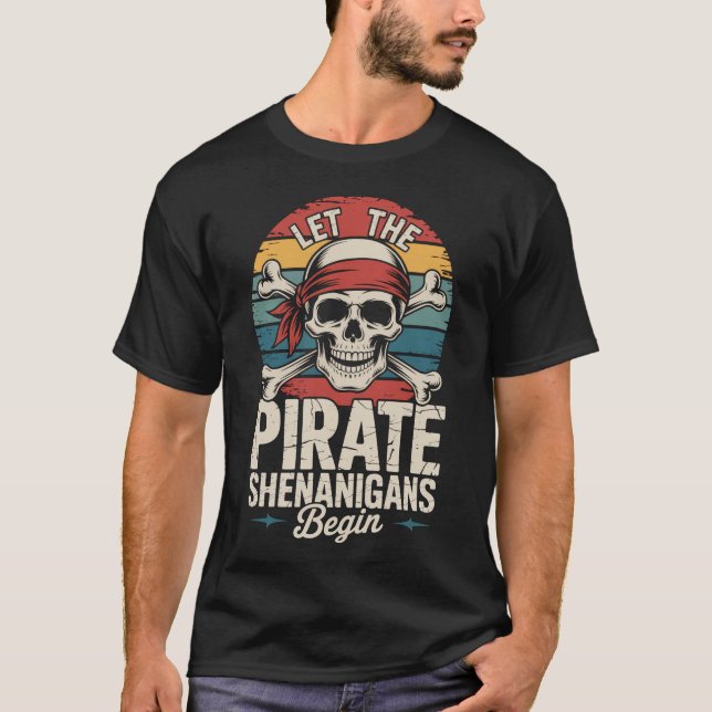 T-shirt Laisser Les Shenanigans Pirates Commencer Le Pirat (Devant)