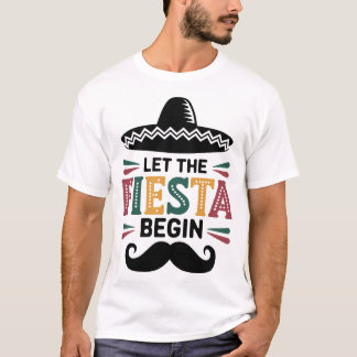 T-shirt Laissez la Fiesta mexicaine drôle commencer Cinco