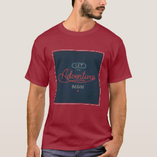 T-shirt Laissez l'aventure commencer