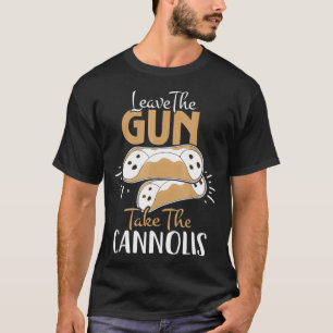 T-shirt Laissez Le Canon Prendre Le Cannolis Italien