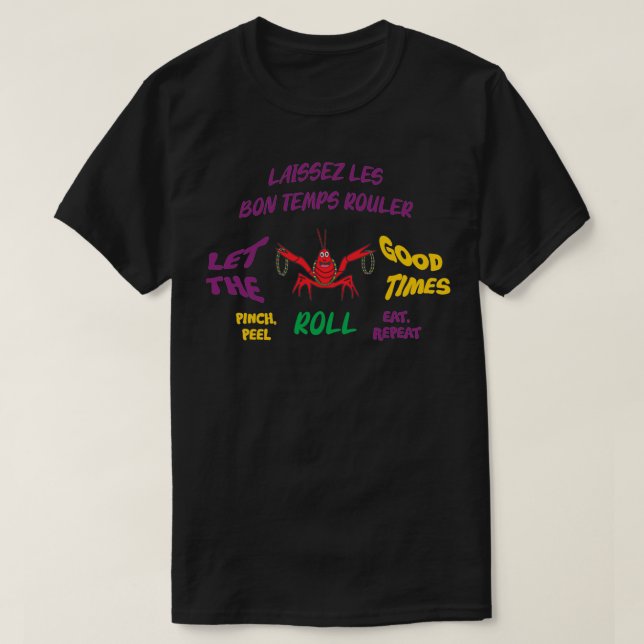 T-shirt Laissez les bons moments rouler Crawfish (Design devant)