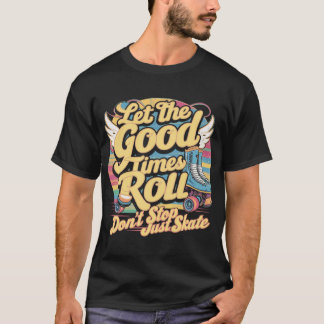 T-shirt LAISSEZ LES BONS TEMPS ROULER 80s RETRO ROLLER SKA