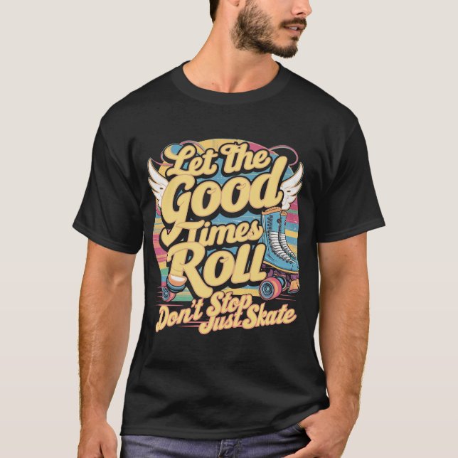 T-shirt LAISSEZ LES BONS TEMPS ROULER 80s RETRO ROLLER SKA (Devant)