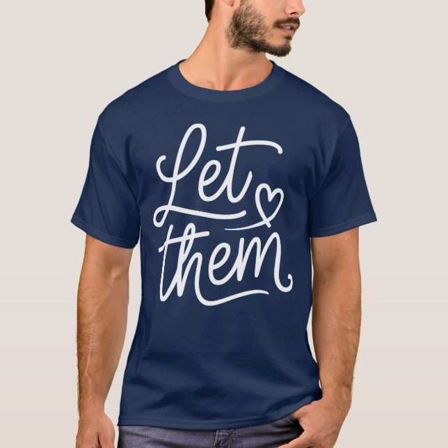 T-shirt Laissez-les - Citation Inspirationnelle Minimalist (Devant)