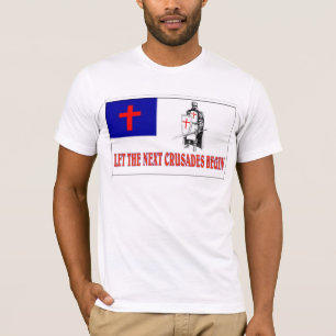 T-SHIRT LAISSEZ LES PROCHAINES CROISADES COMMENCER
