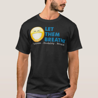 T-shirt Laissez-Les Respirer Pro Science Pro Safety Démasq