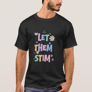 T-shirt Laissez-les stimuler Thérapeute RBT ABA Soutien Au