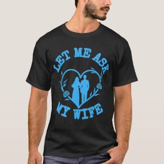 T-shirt Laissez-Moi Demander À Ma Femme,Vêtements De Femme