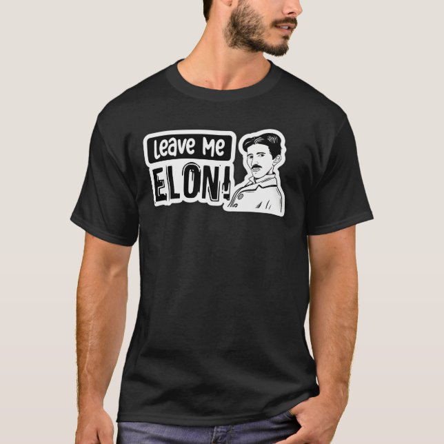 T-shirt Laissez-moi Elon Sticker Elon Musk Tesla Bumper (Devant)