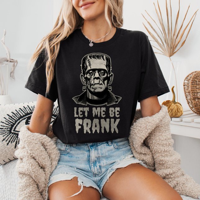 T-shirt Laissez-Moi Être Frank Frankenstein Pun Drôle Hall (Créateur téléchargé)