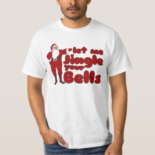 T-shirt Laissez-moi Jingler vos cloches