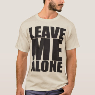 T-shirt Laissez-moi seul - Chemise de gym