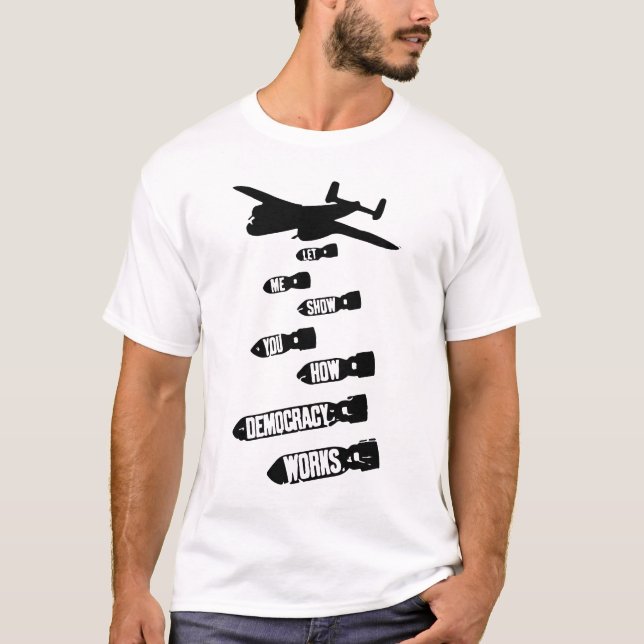 T-shirt Laissez-moi vous montrer comment fonctionne la dém (Devant)
