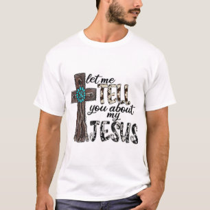 T-shirt Laissez-Moi Vous Parler De Mon Jésus Wooden Wester
