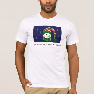 T-shirt Laissez tomber la neige - Bonhomme de neige avec c
