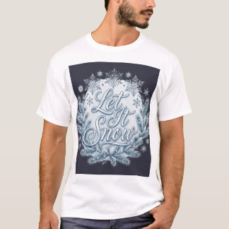T-shirt Laissez tomber la neige — Hiver