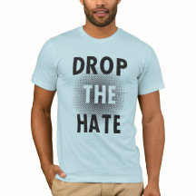 Laissez tomber le tee - shirt de haine