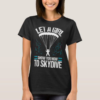 T-shirt Laissez une fille vous montrer comment faire du pa