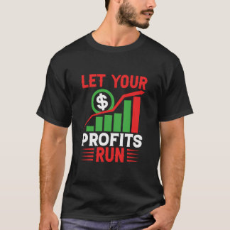 T-shirt Laissez vos profits s'exécuter