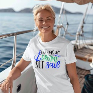 T-shirt Laissez vos rêves mettre à la voile Inspirational 
