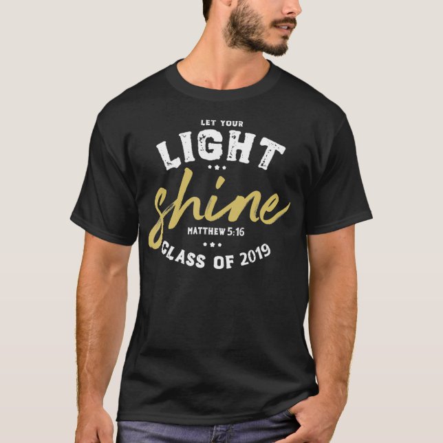 T-shirt Laissez Votre Lumière Briller Pour Cheminer La Gra (Devant)