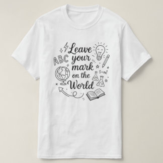 T-shirt Laissez votre marque sur ce monde, Dernière journé