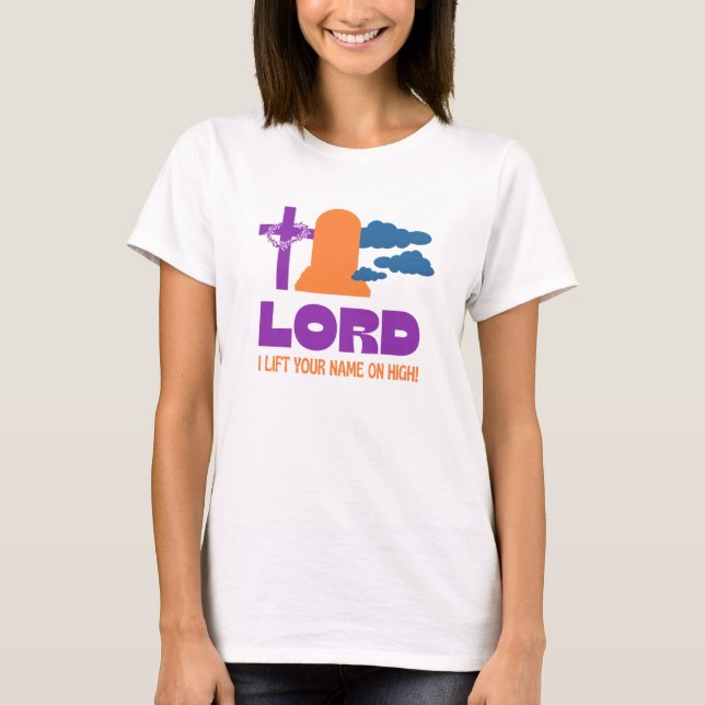 T-shirt LAISSEZ VOTRE NOM SUR HAUTE Pâques chrétiennes (Devant)
