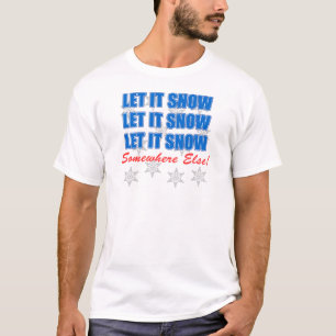 T-shirt Laissons-Le Neiger Quelque Part Ailleurs